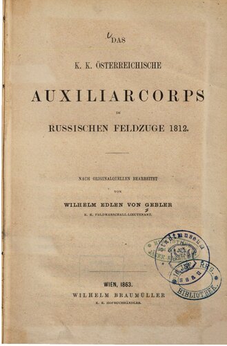 Das K. K. österreichische Auxiliarcorps im russischen Feldzuge 1812
