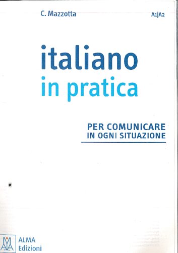 Italiano in pratica. Livello A1-A2