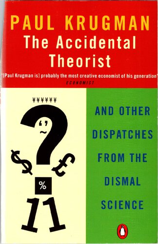 The Accidental Theorist and Other Dispatches from the Dismal Science