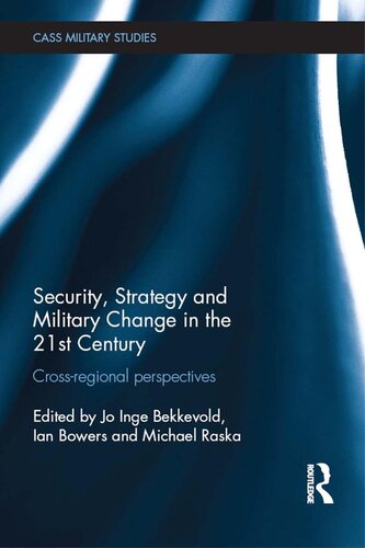 Security, Strategy and Military Change in the 21st Century