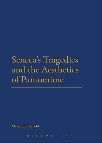 Seneca's Tragedies and the Aesthetics of Pantomime