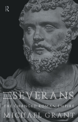 The Severans: The Changed Roman Empire