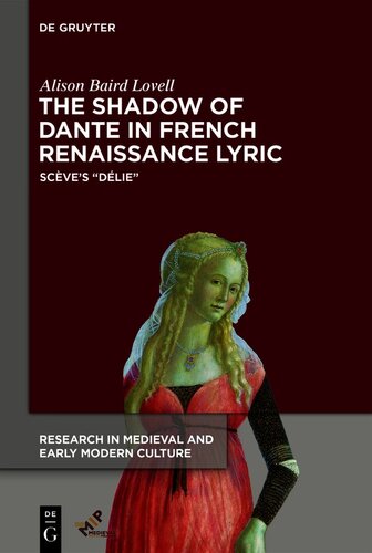 The Shadow of Dante in French Renaissance Lyric: Scève’s “Délie”