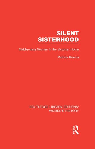 Silent Sisterhood: Middle-class Women in the Victorian Home