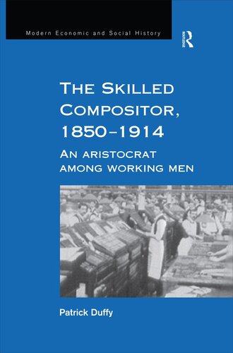 The Skilled Compositor, 1850–1914: An Aristocrat Among Working Men