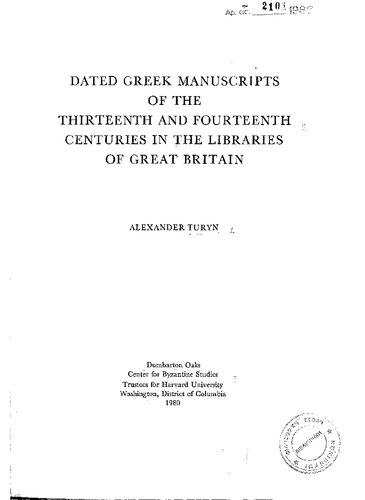 Dated Greek Manuscripts of the Thirteenth and Fourteenth Centuries in the Libraries of Great Britain