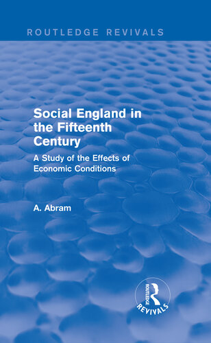 Social England in the Fifteenth Century (Routledge Revivals): A Study of the Effects of Economic Conditions
