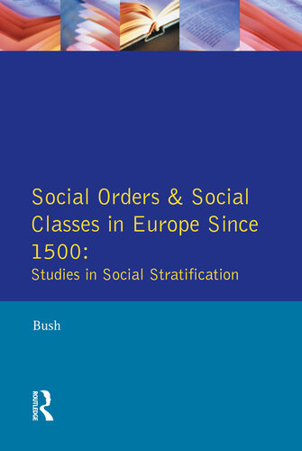 Social Orders and Social Classes in Europe Since 1500: Studies in Social Stratification