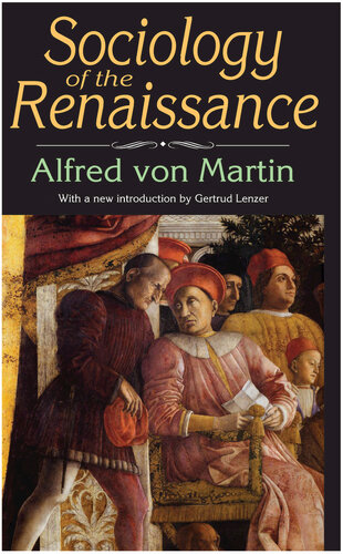 Sociology of the Renaissance. Alfred von Martin