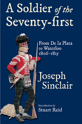 A Soldier of the Seventy-First: From De La Plata to Waterloo 1806_1815