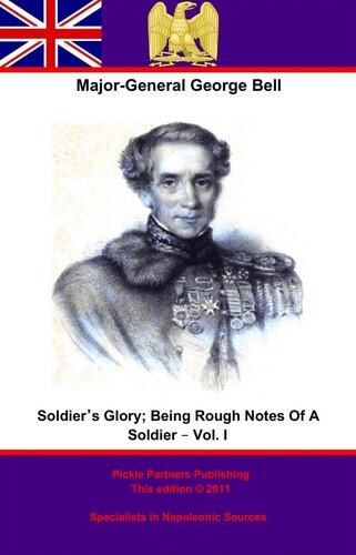 Soldier's Glory; Being "Rough Notes Of A Soldier" – Vol. I