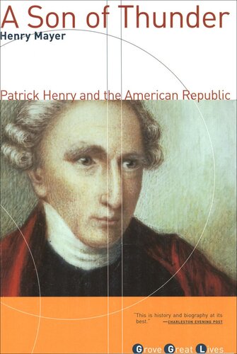 A Son of Thunder: Patrick Henry and the American Republic