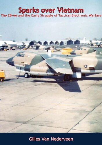 Sparks Over Vietnam: The EB-66 and the Early Struggle of Tactical Electronic Warfare