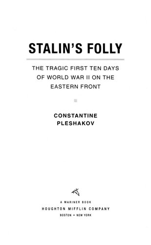 Stalin's Folly: The Tragic First Ten Days of World War II on the Eastern Front