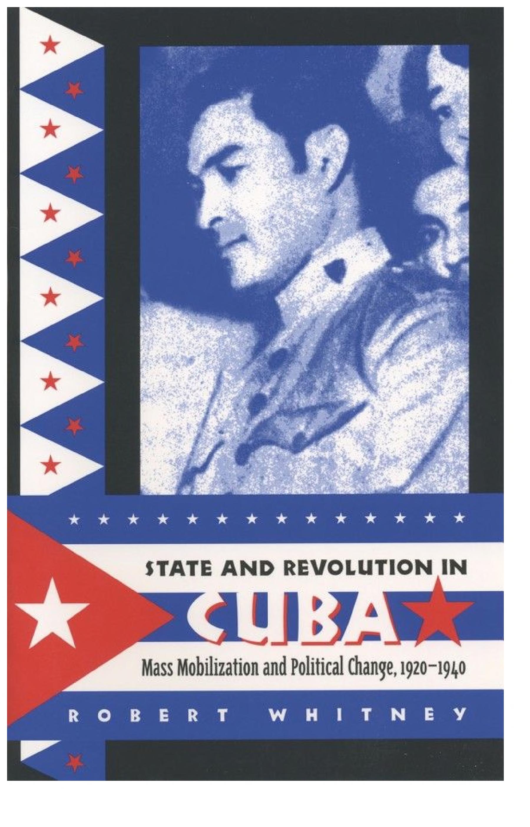 State and Revolution in Cuba: Mass Mobilization and Political Change, 1920-1940