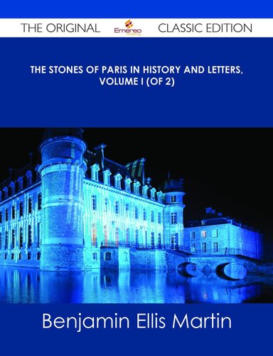 The Stones of Paris in History and Letters, Volume 1 (of 2)