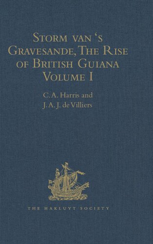 Storm van 's Gravesande, The Rise of British Guiana, Compiled from His Despatches