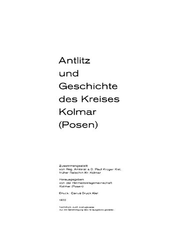 Antlitz und Geschichte des Kreises Kolmar (Posen)