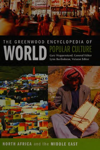 The Greenwood Encyclopedia of World Popular Culture, Vol. 4: North Africa and the Middle East