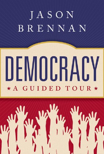 Democracy: A Guided Tour
