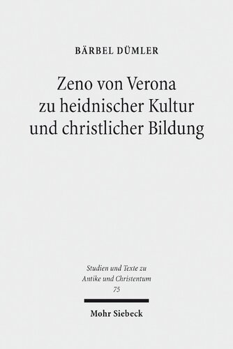 Zeno von Verona zu heidnischer Kultur und christlicher Bildung