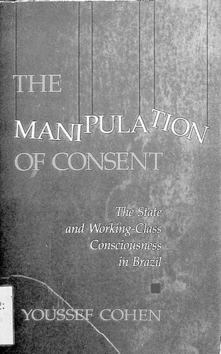 The manipulation of consent: the state and the working class consciouness in Brazil