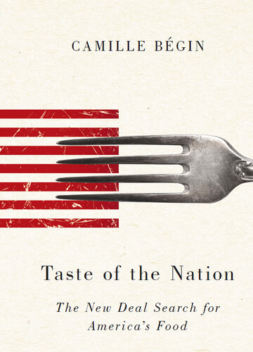 Taste of the Nation: The New Deal Search for America's Food