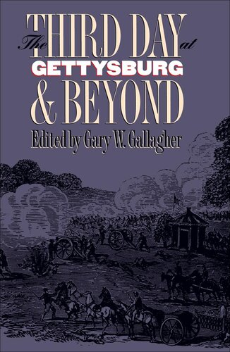 The Third Day at Gettysburg and Beyond