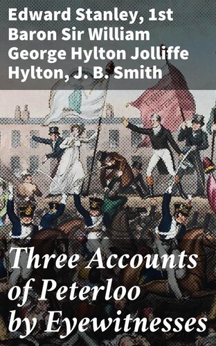 Three Accounts of Peterloo by Eyewitnesses