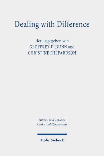 Dealing with Difference: Christian Patterns of Response to Religious Rivalry in Late Antiquity and Beyond