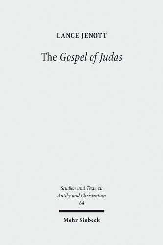 The Gospel of Judas: Coptic Text, Translation, and Historical Interpretation of 'the Betrayer's Gospel'
