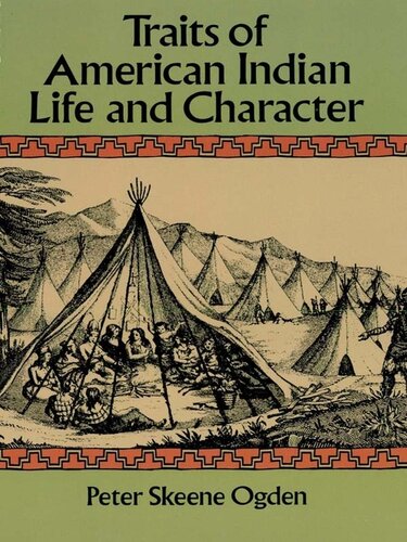 Traits of American Indian Life and Character