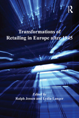 Transformations of Retailing in Europe after 1945