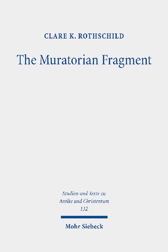 The Muratorian Fragment: Text, Translation, Commentary