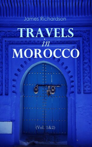 Travels in Morocco, Volume 2.
