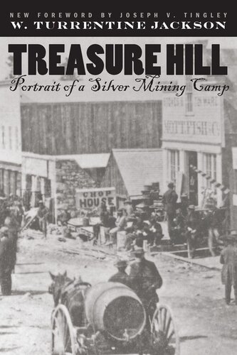 Treasure Hill: Portrait of a Silver Mining Camp