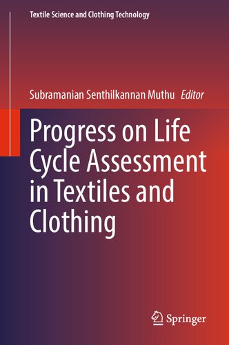 Progress on Life Cycle Assessment in Textiles and Clothing