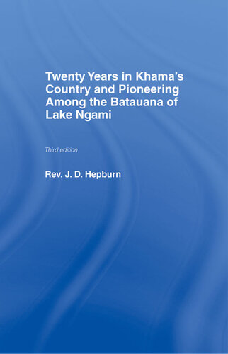 Twenty Years in Khama Country and Pioneering Among the Batuana of Lake Ngami