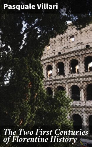 The Two First Centuries of Florentine History