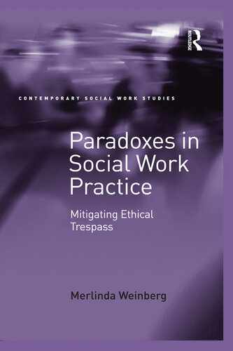 Paradoxes in Social Work Practice: Mitigating Ethical Trespass