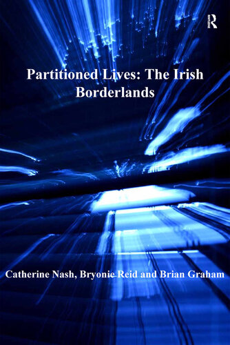 Partitioned Lives: The Irish Borderlands (Heritage, Culture, and Identity)