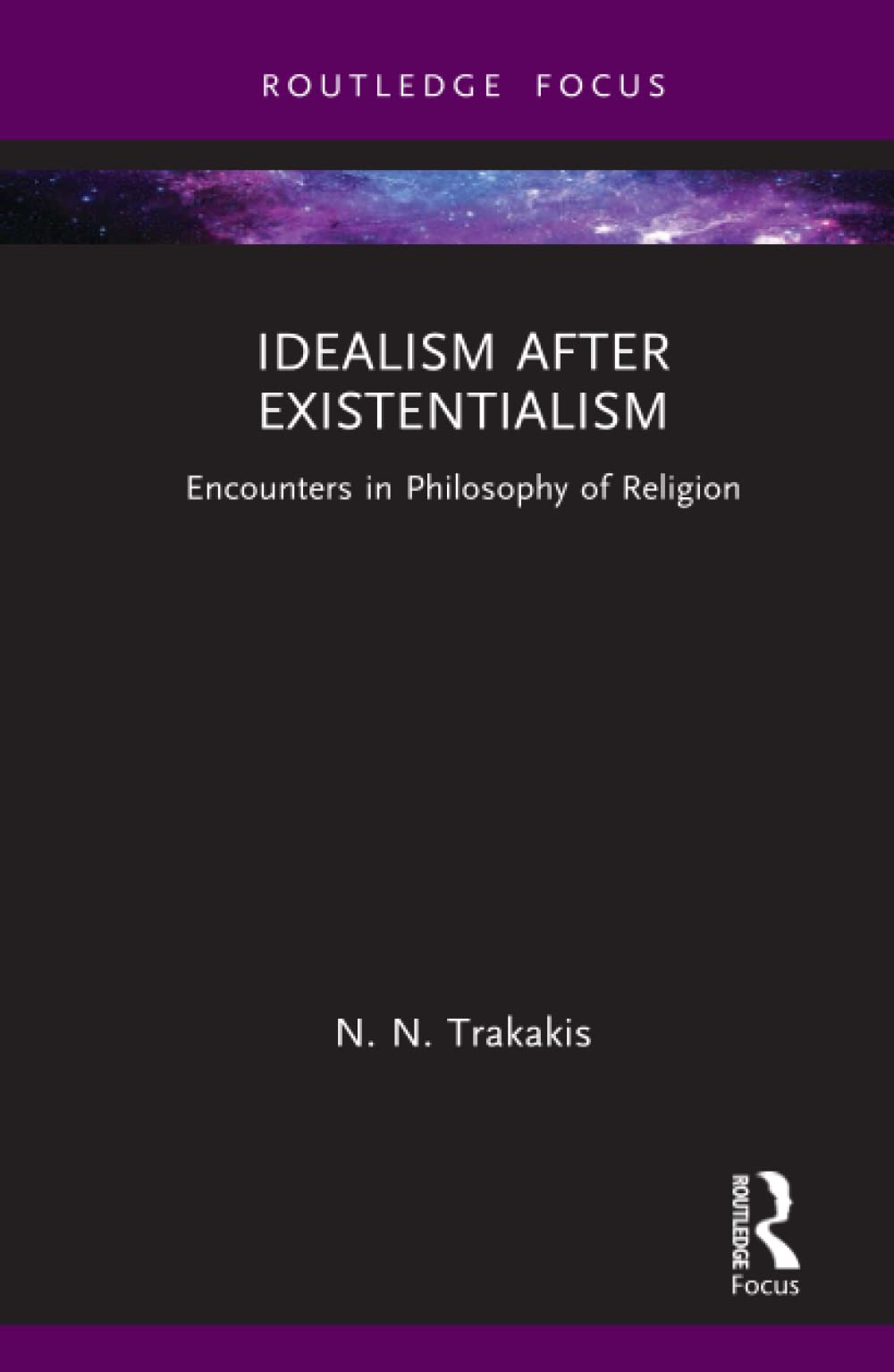 Idealism after Existentialism: Encounters in Philosophy of Religion