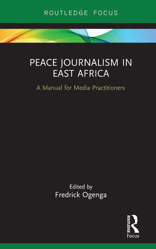 Peace Journalism in East Africa: A Manual for Media Practitioners