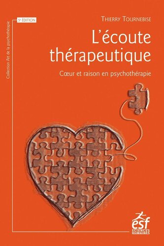 L'écoute thérapeutique (L'art de la psychothérapie) (French Edition)