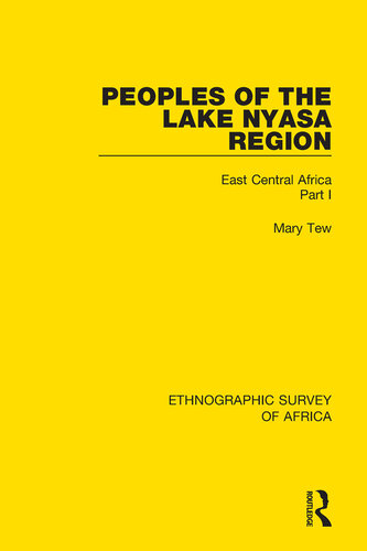 Peoples of the Lake Nyasa Region: East Central Africa Part I (Ethnographic Survey of Africa)