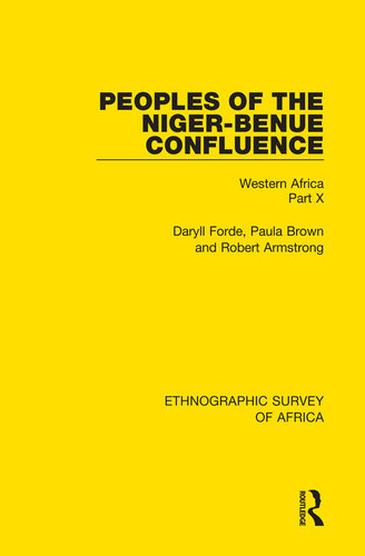Peoples of the Niger-Benue Confluence: Western Africa Part X (Ethnographic Survey of Africa)