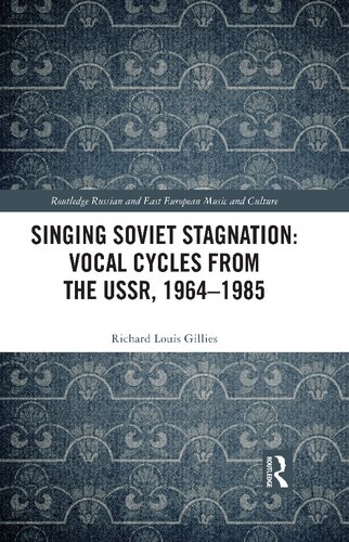Singing Soviet Stagnation: Vocal Cycles from the USSR, 1964-1985