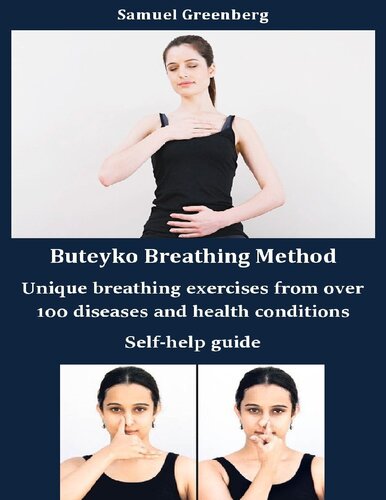 Buteyko Breathing Method Unique breathing exercises from over 100 diseases and health conditions: Self-help guide