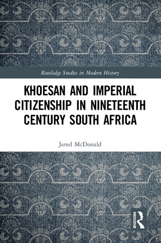 Khoesan and Imperial Citizenship in Nineteenth Century South Africa