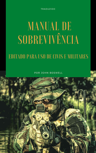 Manual de Sobrevivencia - Traduzido: Editado para uso de civis e militares